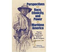 Perspectives On Race Ethnicity And Power In Maritime America