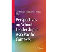 Perspectives On School Leadership In Asia Pacific Contexts