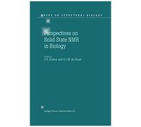 Perspectives On Solid State Nmr In Biology