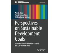 Perspectives on Sustainable Development Goals: Science to Policy Framework-Cases and Lessons from India