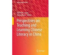 Perspectives On Teaching And Learning Chinese Literacy In China