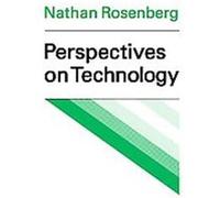 Perspectives on Technology Nathan Rosenberg (Auteur)