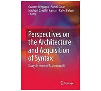 Perspectives On The Architecture And Acquisition Of Syntax