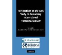 Perspectives On The Icrc Study On Customary International Humanitarian Law