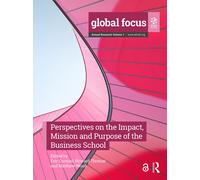 Perspectives On The Impact, Mission And Purpose Of The Business School