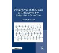 Perspectives On The Music Of Christopher Fox