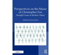 Perspectives On The Music Of Christopher Fox