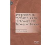 Perspectives On Vietnam's Science, Technology, And Innovation Policies