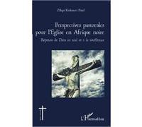 Perspectives pastorales pour l'Eglise en Afrique noire