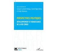 Kodjo Ndukuma Adjayi – Perspectives politiques : Développement et renaissance de la RD Congo – Broché