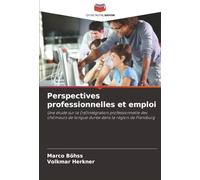 Perspectives professionnelles et emploi: Une étude sur la (ré)intégration professionnelle des chômeurs de longue durée dans la région de Flensburg