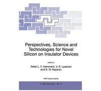Perspectives, Science And Technologies For Novel Silicon On Insulator Devices