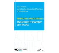 Perspectives socioculturelles : développement et renaissance de la RD Congo - Kodjo Ndukuma Adjayi - L'harmattan - broché - Etude