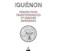 Perspectives Traditionnelles Et Erreurs Modernes