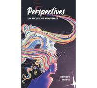 Perspectives: Un recueil de nouvelles