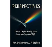 PERSPECTIVES: What Singles Really Want from Ministry and Life