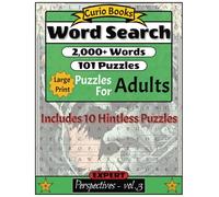 Perspectives Words Search: Volume 3 - Expert Level Word Search Puzzles. Word Discovery for the Intellectually Curious, Large Print, 101 Puzzles, (10 Hintless Puzzles!)