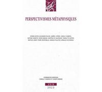 Perspectivismes métaphysiques Camille Chamois (Editeur du volume), Pierre Montebello (Contributions), Arnaud Pelletier (Contributions), Arnauld Rochereau (Contributions), Didier Debaise (Editeur du vo