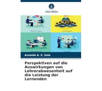 Perspektiven auf die Auswirkungen von Lehrerabwesenheit auf die Leistung der Lernenden