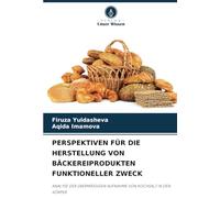 PERSPEKTIVEN FÜR DIE HERSTELLUNG VON BÄCKEREIPRODUKTEN FUNKTIONELLER ZWECK: ANALYSE DER ÜBERMÄSSIGEN AUFNAHME VON KOCHSALZ IN DEN KÖRPER