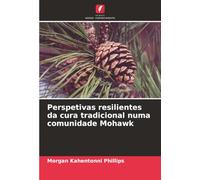 Perspetivas resilientes da cura tradicional numa comunidade Mohawk