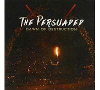 Persuaded - Dawn of Destruction