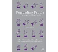 Persuading People: An Introduction to Rhetoric - [Livre en VO] Robert Cockcroft, Susan Cockcroft, Craig Hamilton, Laura Hidalgo Downing (Auteur)