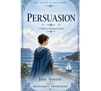 Persuasion: A Modern Abridged Edition