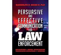 Persuasion And Effective Communication For Law Enforcement