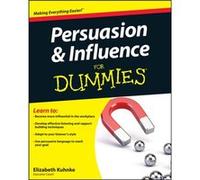 Persuasion and Influence For Dummies by Elizabeth Executive Coach Kuhnke Elizabeth Kuhnke, Richard Crosby (Auteur)