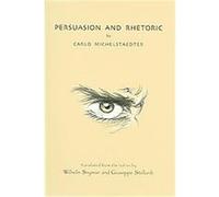 Persuasion and Rhetoric Carlo Michelstaedter (Auteur)