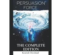 Persuasion Force - The Complete Edition