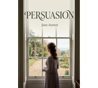 Persuasion: Les dilemmes du coeur et du rang social.