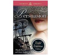 Persuasion: The Wild And Wanton Edition
