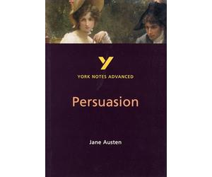 Persuasion: York Notes Advanced - everything you need to study and prepare for the 2027, 2028 exams