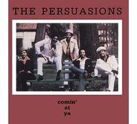 Persuasions - Comin' at Ya