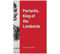 Pertarito, King Of The Lombards