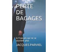 PERTE DE BAGAGES: le Français qui ne se souvient plus