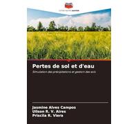 Pertes de sol et d'eau: Simulation des précipitations et gestion des sols