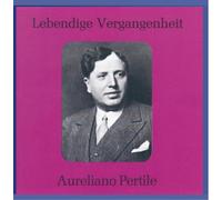 Pertile, Aureliano - Arias-Donizetti/Verdi/Puccini