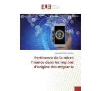 Pertinence de la micro finance dans les régions d'origine des migrants - Mouhadji Diankha - Universitaires Europeennes - broché - Etude