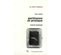Pertinence et pratique - essai de sémiologie - Luis Jorge Prieto - Minuit - Livre