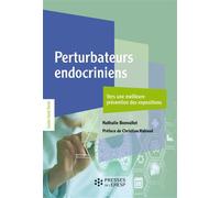 Perturbateurs endocriniens Vers une meilleure prévention des expositions - Nathalie Bonvallot - Presses Ehesp - broché - Scolaire / Universitaire