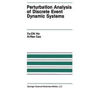 Perturbation Analysis Of Discrete Event Dynamic Systems