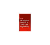 Perturbation Methods In Science And Engineering