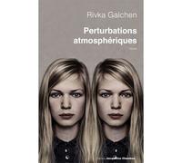 Perturbations atmosphériques - Rivka Galchen - Chambon Jacqueline - broché - Roman