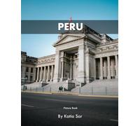 Peru: A Perfect Coffee Table Picture Book - Travel and Tourism lovers.