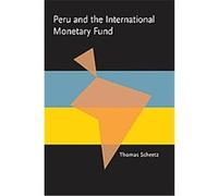 Peru and the International Monetary Fund, Pitt Latin American Series Thomas Scheetz (Auteur)