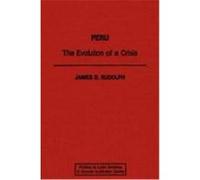 Peru: The Evolution of a Crisis Rudolph, James D. (Auteur)