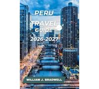 PERU TRAVEL GUIDE 2026-2027